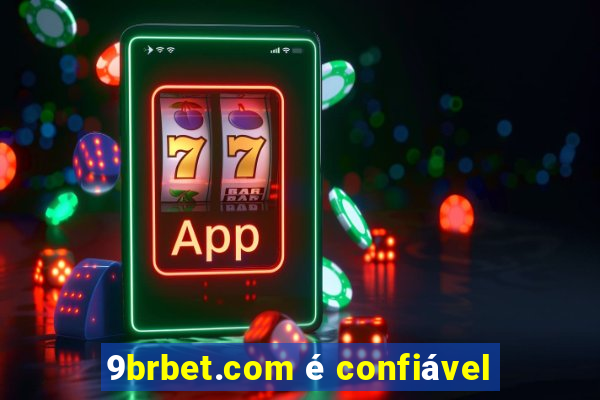 9brbet.com é confiável